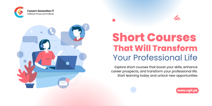 Short Courses That Will Transform Your Professional Life